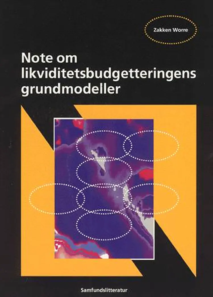 Note om likviditetsbudgetteringens grundmodeller af Zakken Worre