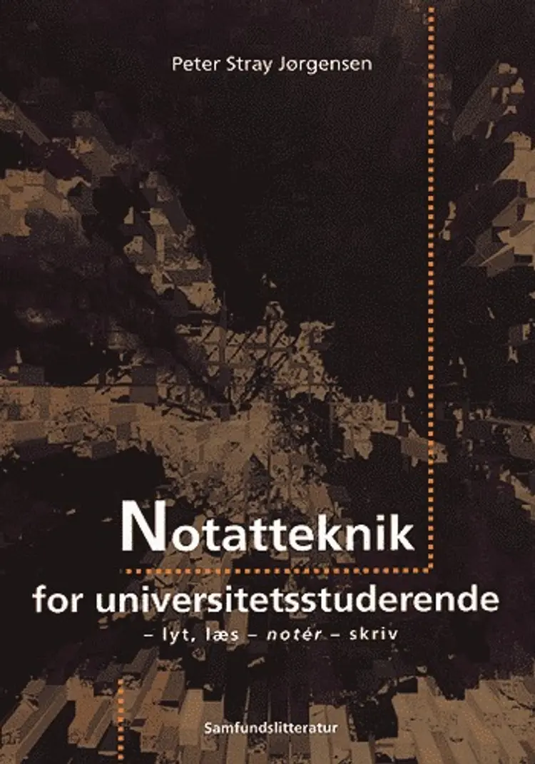 Notatteknik for universitetsstuderende af Peter Stray Jørgensen