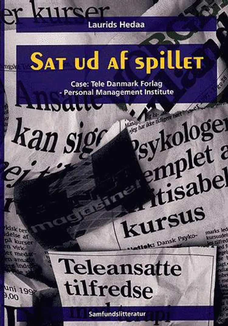 Sat ud af spillet af Laurids Hedaa