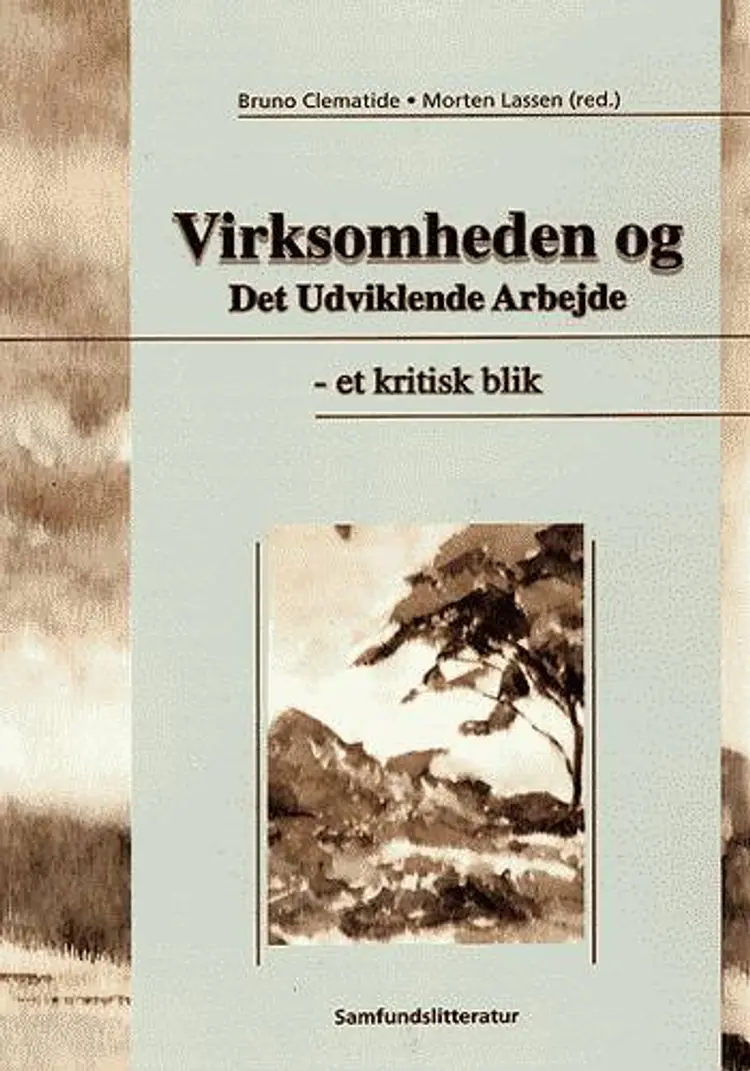 Virksomheden og det udviklende arbejde - et kritisk blik