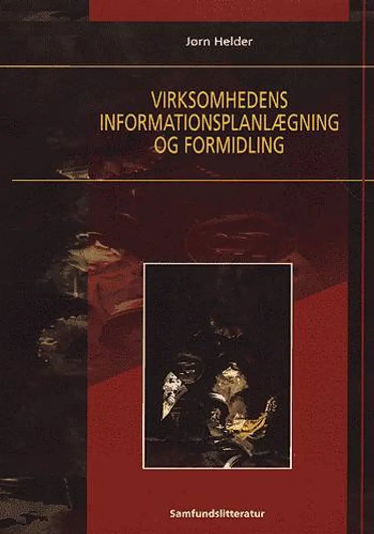 Virksomhedens informationsplanlægning og formidling af Jørn Helder