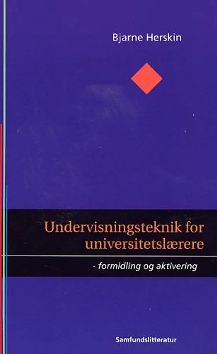 Undervisningsteknik for universitetslærere af Bjarne Herskin
