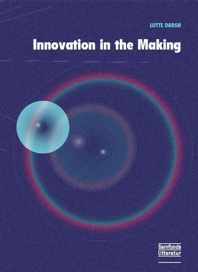 Innovation in the Making af Lotte Darsø