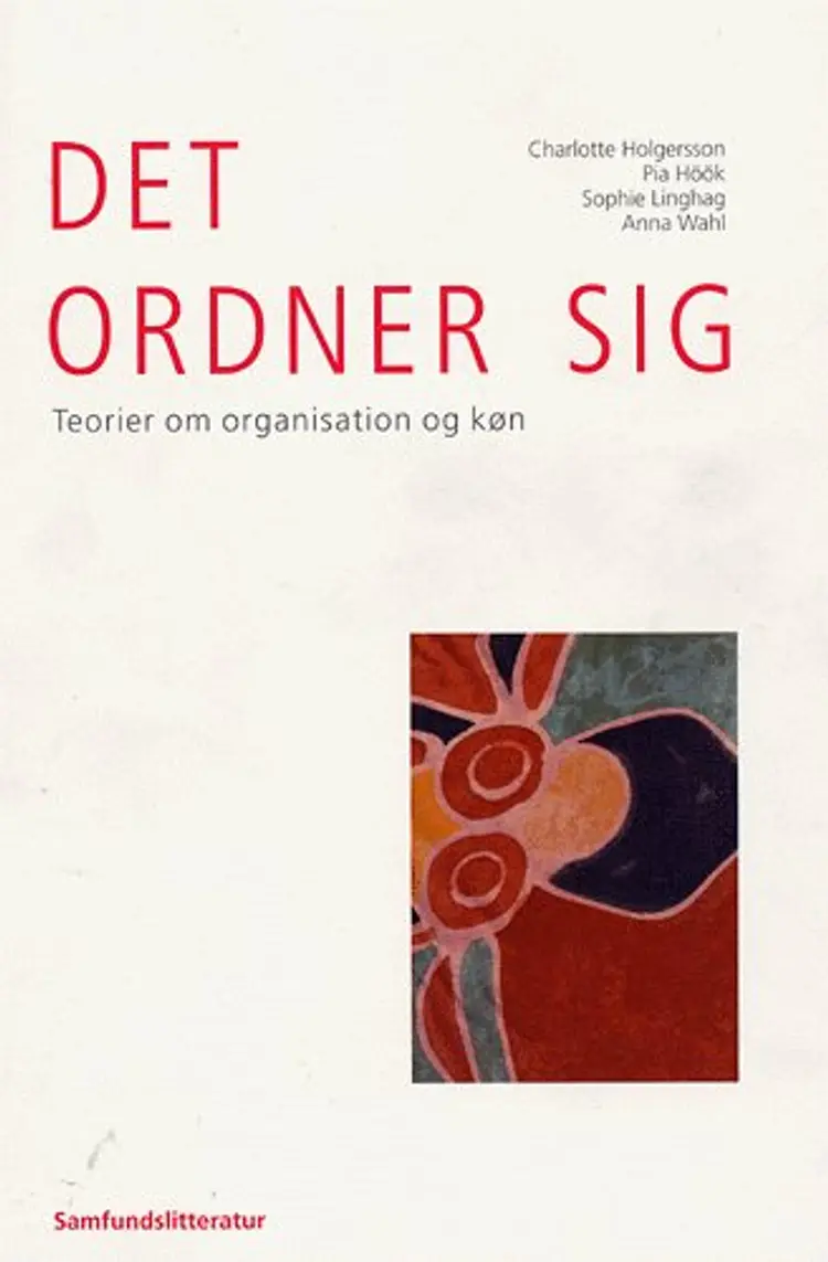 Det ordner sig - teorier om organisation og køn af Sophie Linghag