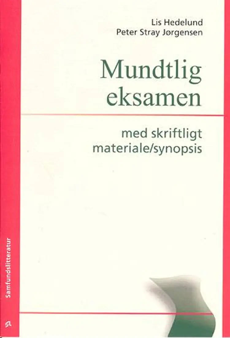 Mundtlig eksamen med skriftligt materiale/synopsis af Lis Hedelund Peter Stray Jørgensen