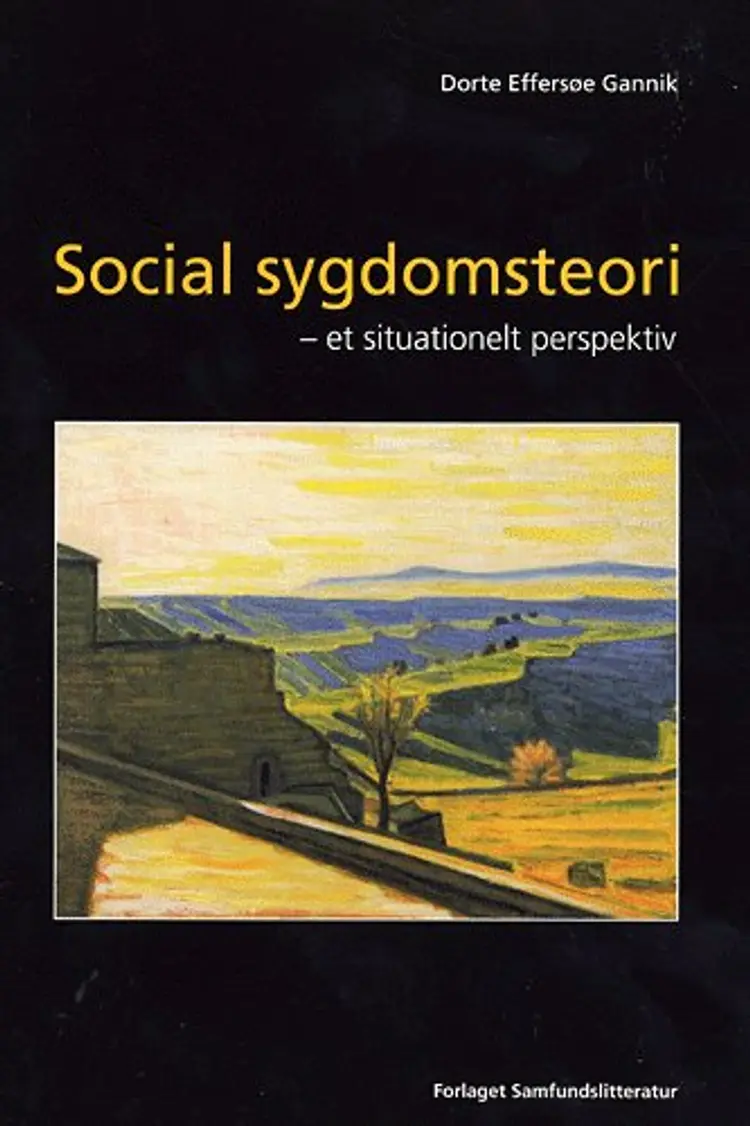 Social sygdomsteori af Dorte Gannik