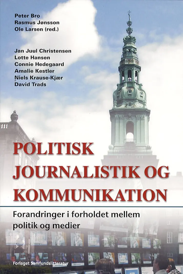 Politisk journalistik og kommunikation af Jan Juul Christensen