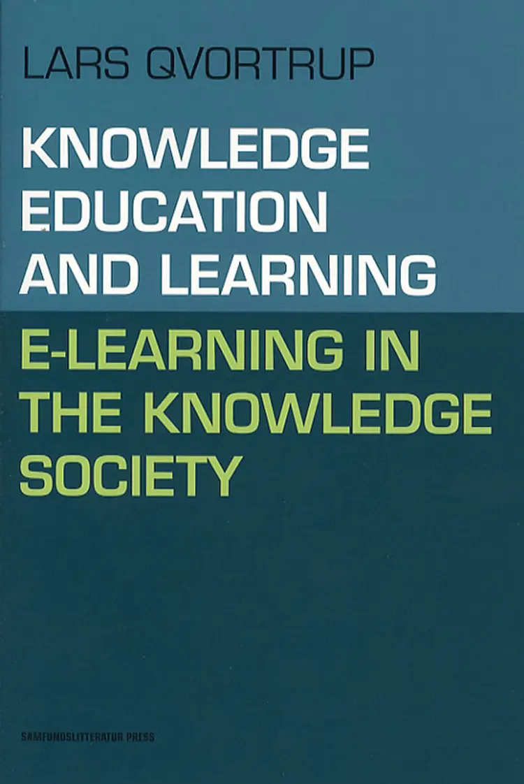Knowledge, education and learning af Lars Qvortrup