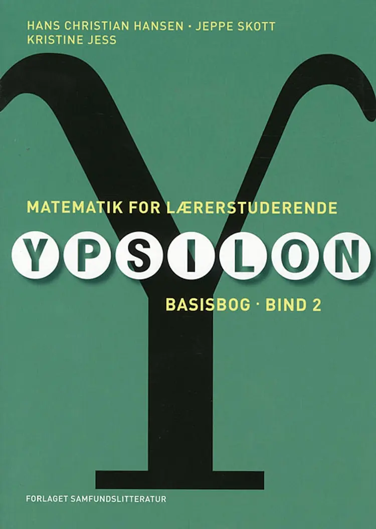 Matematik for lærerstuderende af Hans Christian Hansen Jeppe Skott Kristine Jess