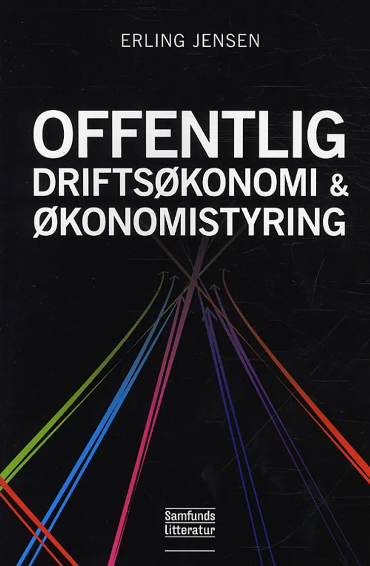Offentlig driftsøkonomi og økonomistyring af Erling Jensen