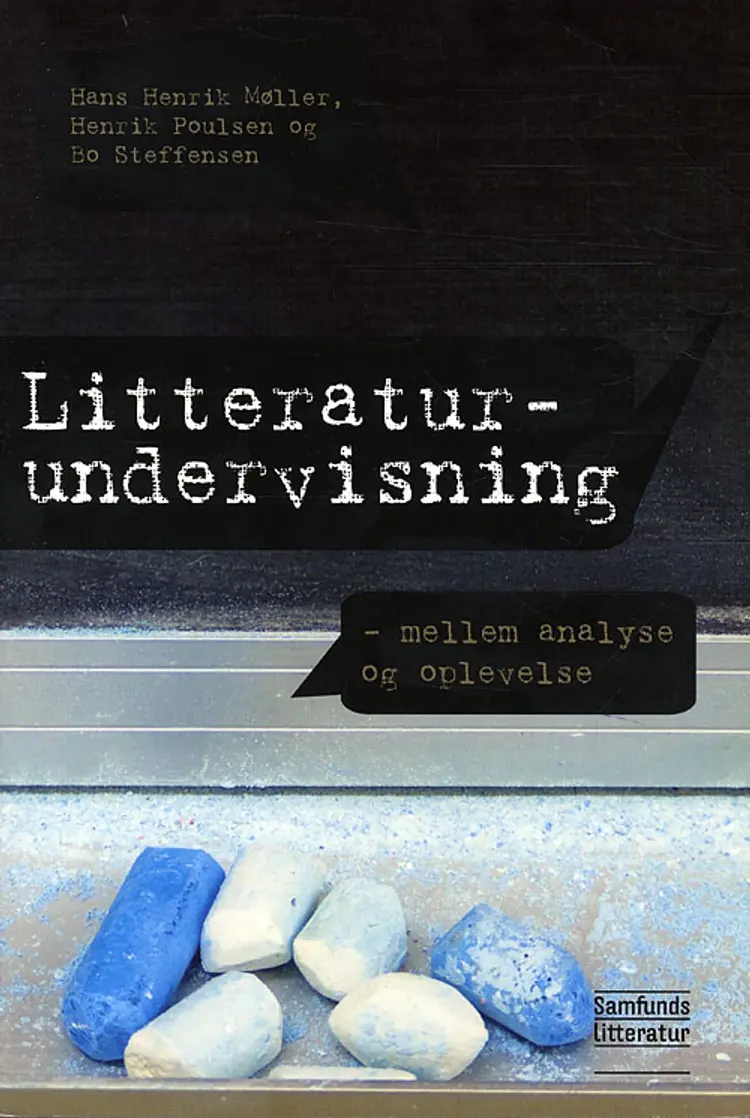 Litteraturundervisning - mellem analyse og oplevelse af Hans Henrik Møller