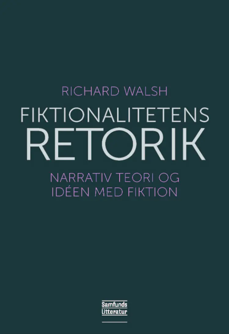 Fiktionalitetens retorik af Richard Walsh