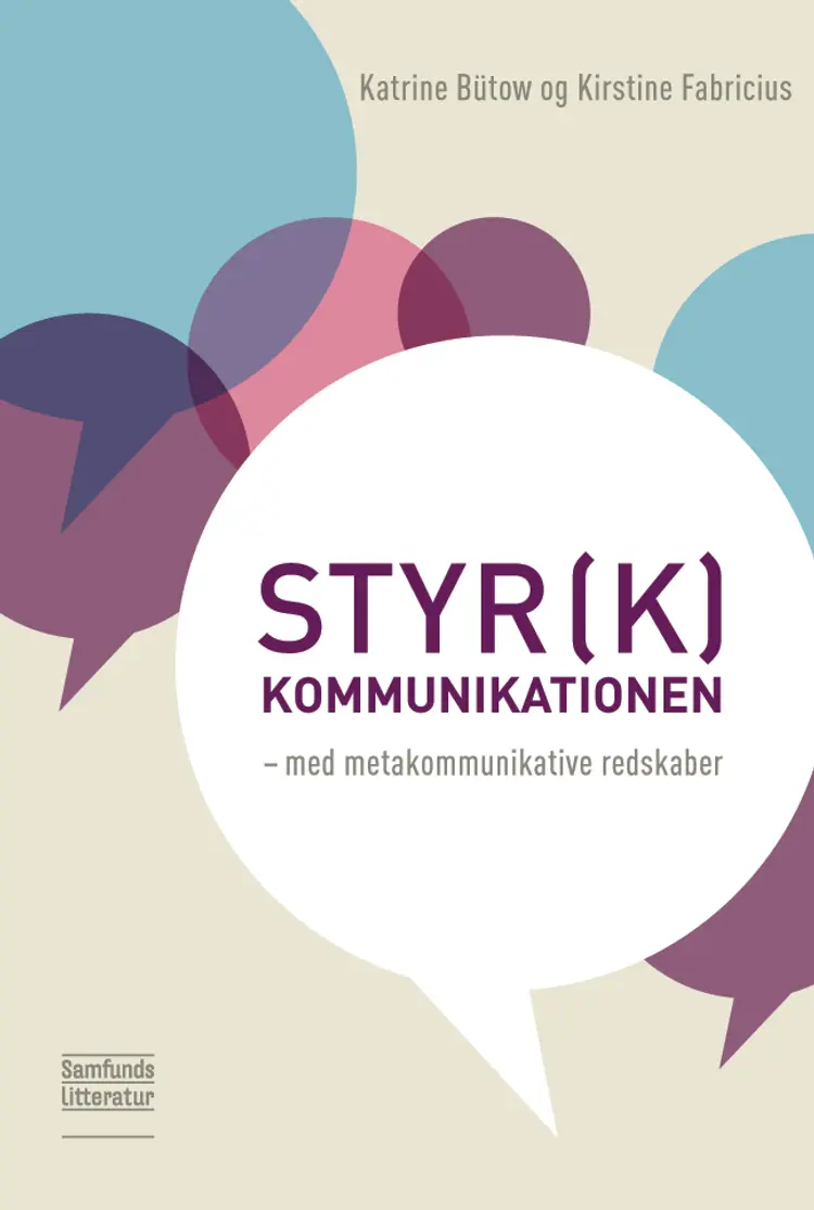 Styr(k) kommunikationen - med metakommunikative redskaber af Katrine Bütow
