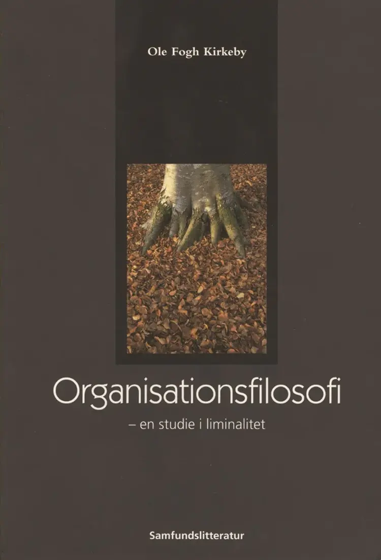 Organisationsfilosofi af Ole Fogh Kirkeby