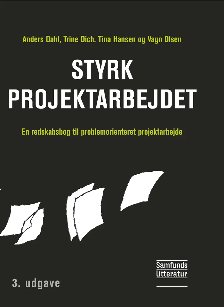Styrk projektarbejdet, 3. udgave af Trine Dich
