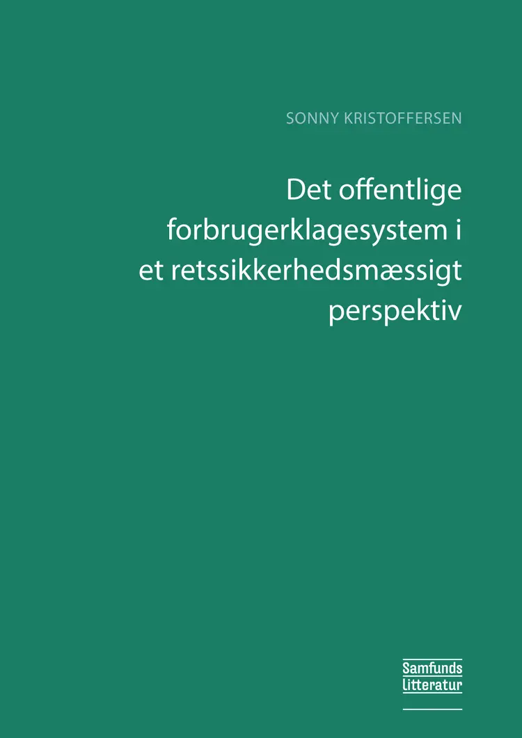 Det offentlige forbrugerklagesystem i et retssikkerhedsmæssigt perspektiv af Sonny Kristoffersen