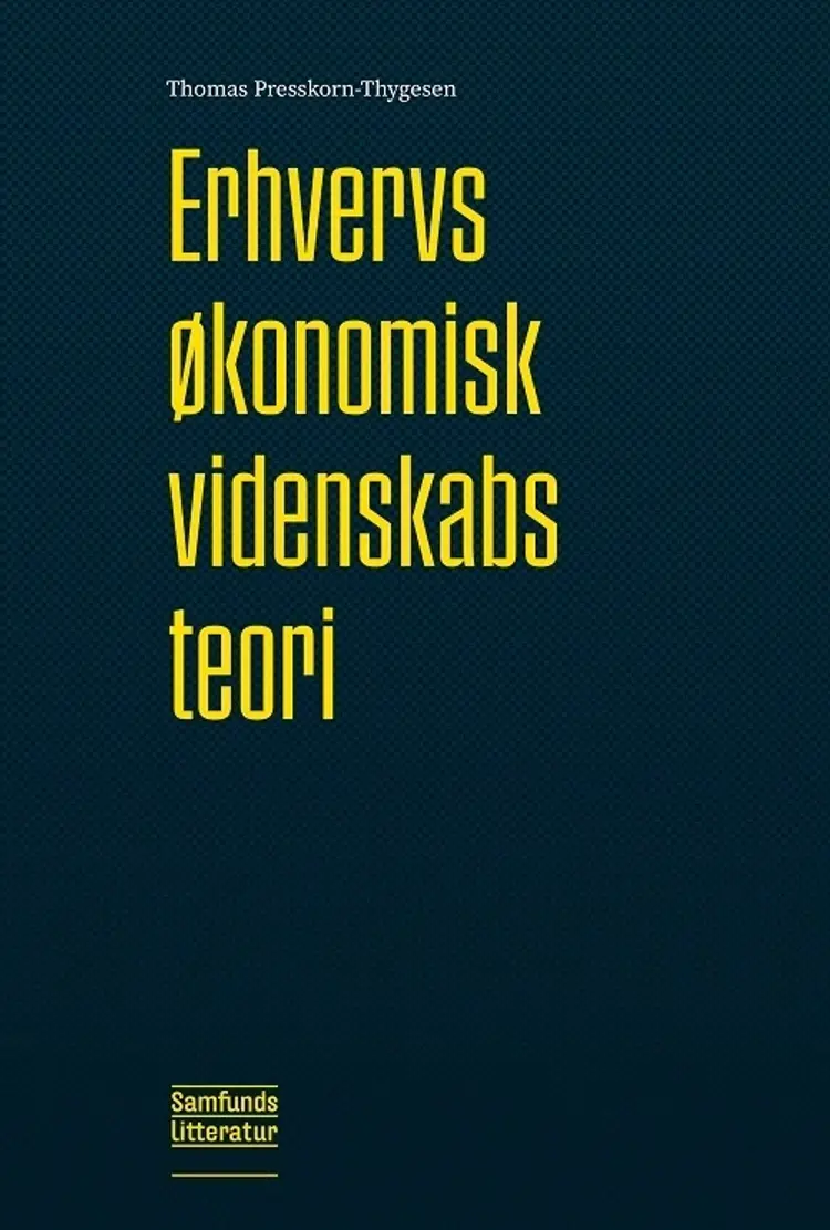 Erhvervsøkonomisk videnskabsteori af Thomas Presskorn-Thygesen