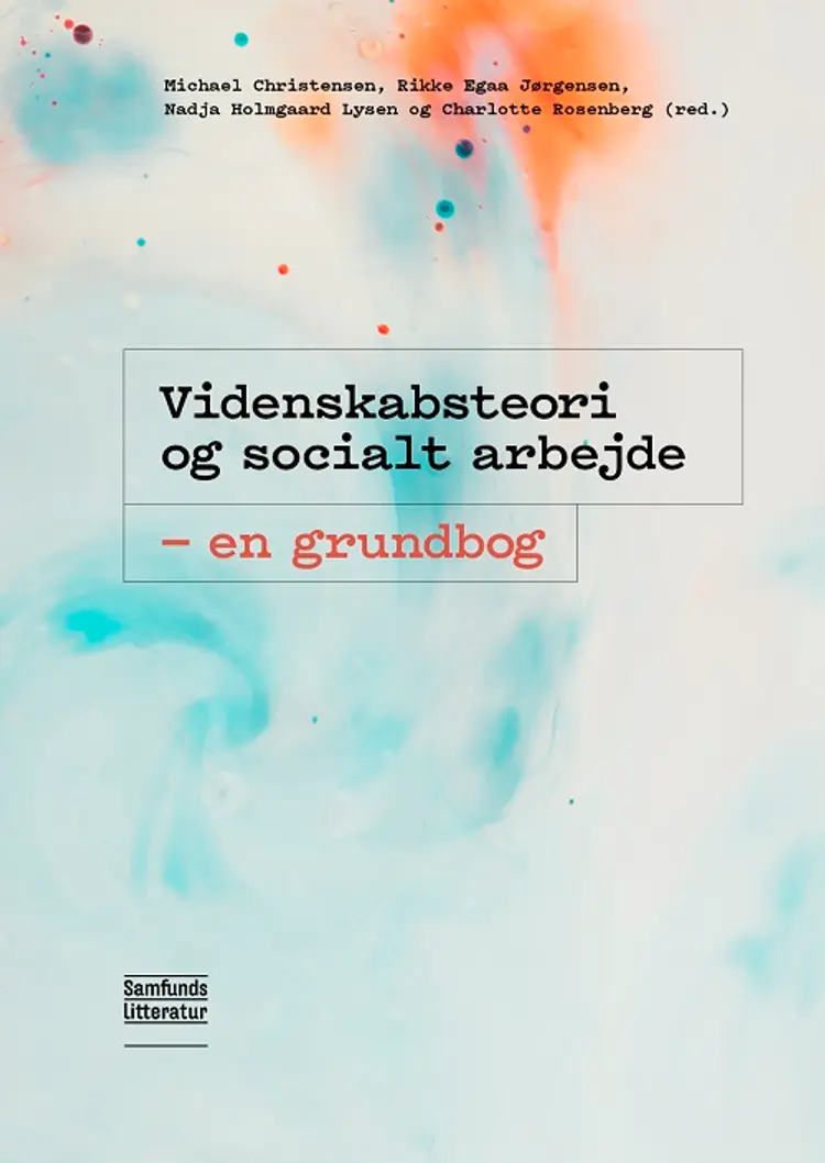 Videnskabsteori og socialt arbejde af Michael Christensen (red.)