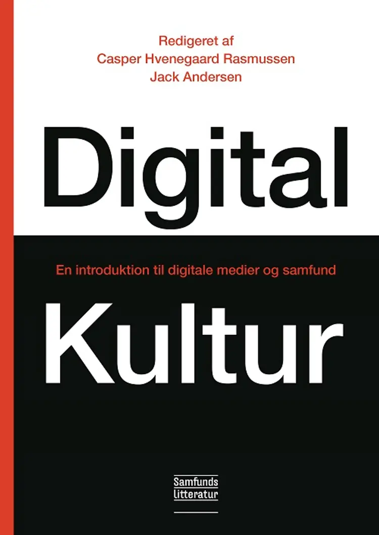 Digital kultur af Casper Hvenegaard Rasmussen (red.)