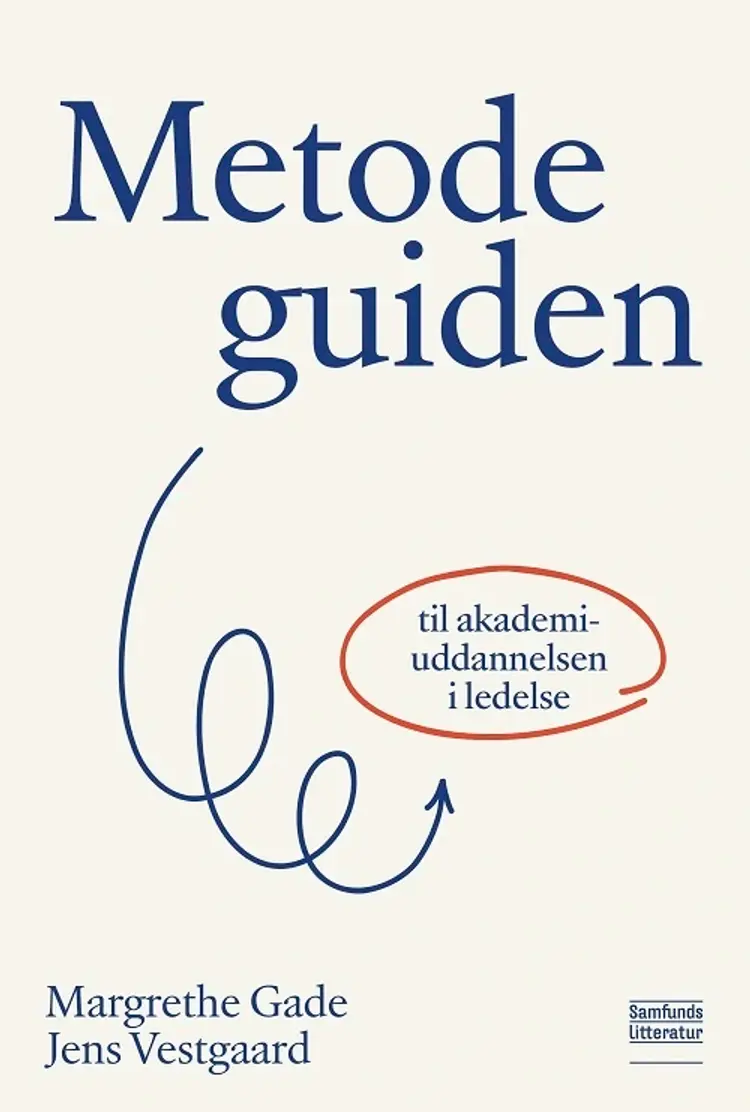 Metodeguiden til akademiuddannelsen i ledelse af Margrethe Gade