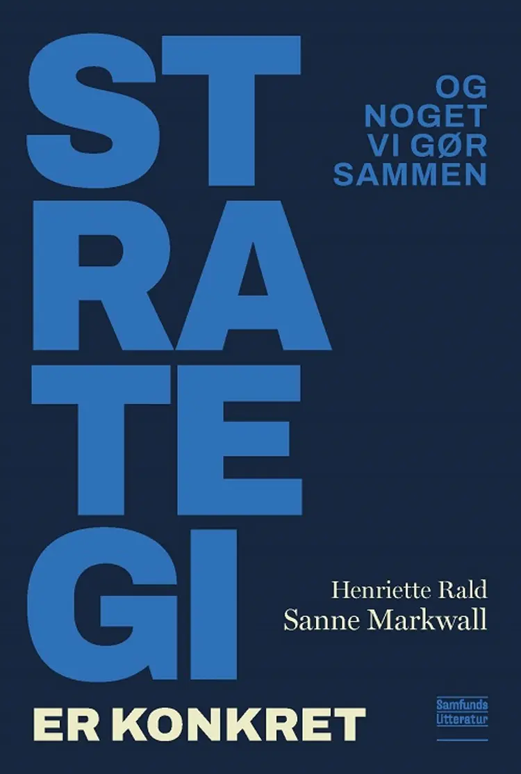 Strategi er konkret af Sanne Markwall