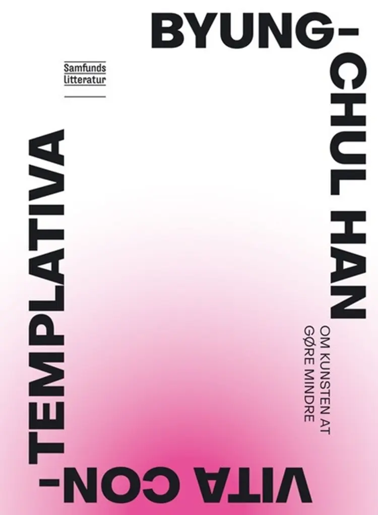 Vita Contemplativa af Byung-Chul Han