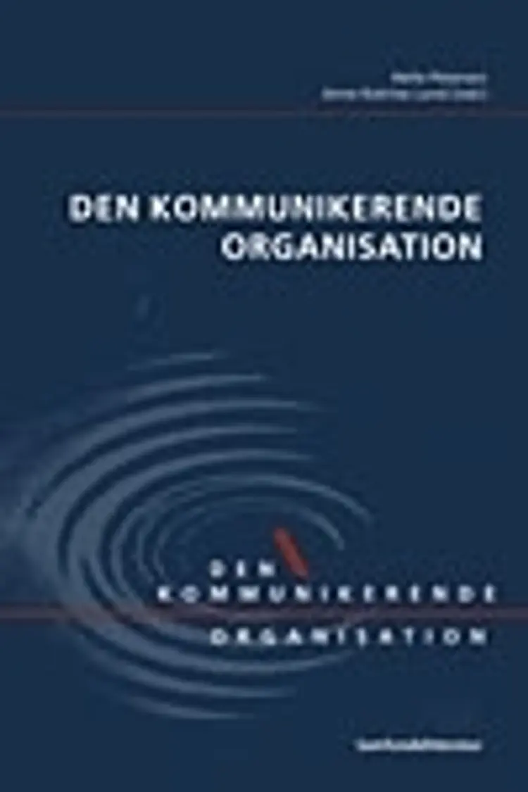 Den kommunikerende organisation af Anne Katrine Lund