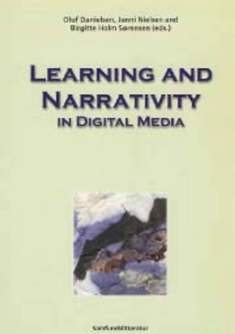 Learning and Narrativity in Digital Media af Lone Dirckinck-Holmfeld
