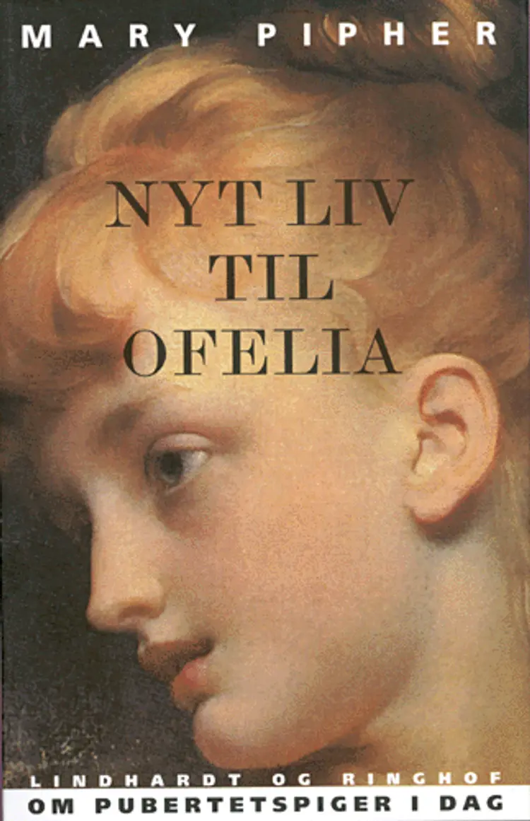 Nyt liv til Ofelia af Mary Pipher