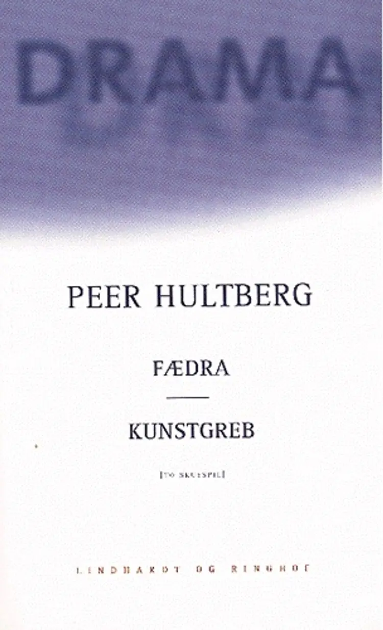 Fædra & Kunstgreb af Peer Hultberg