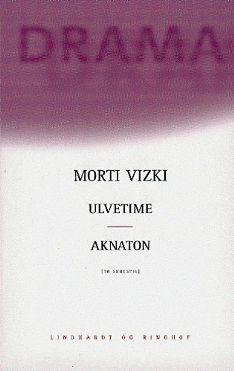 Ulvetime & Aknaton af Morti Vizki