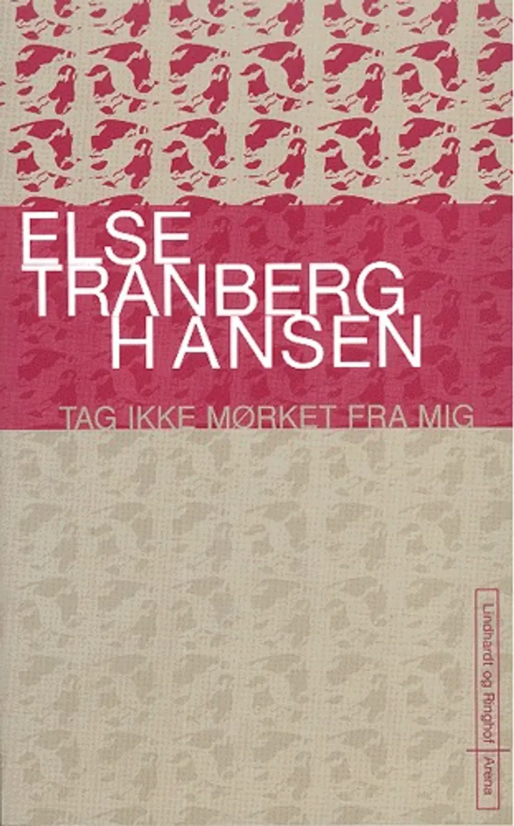 Tag ikke mørket fra mig af Else Tranberg Hansen