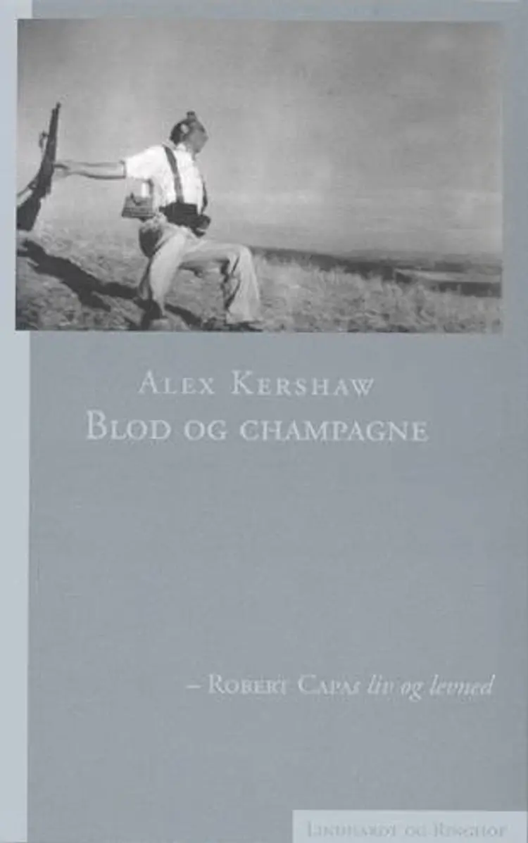 Blod og champagne af Alex Kershaw