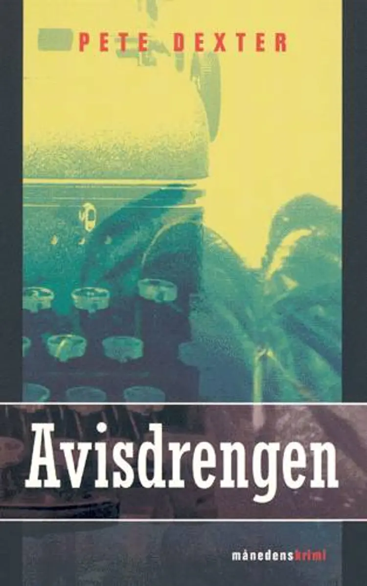 Avisdrengen af Pete Dexter