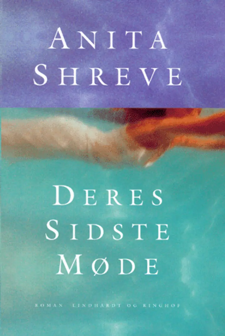 Deres sidste møde af Anita Shreve