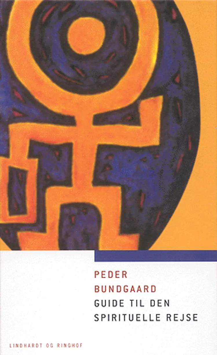 Guide til den spirituelle rejse af Peder Bundgaard