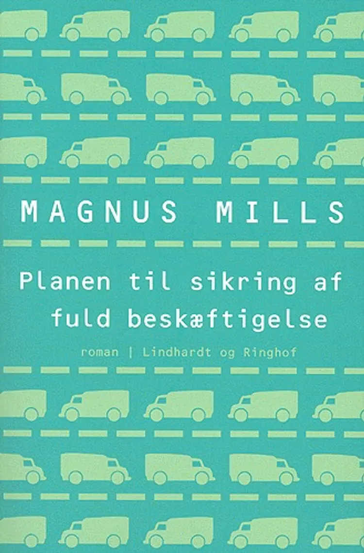 Planen til sikring af fuld beskæftigelse af Magnus Mills