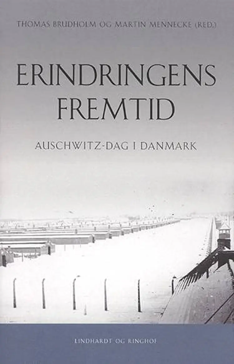 Erindringens fremtid - Auschwitz-dag i Danmark af Thomas Brudholm