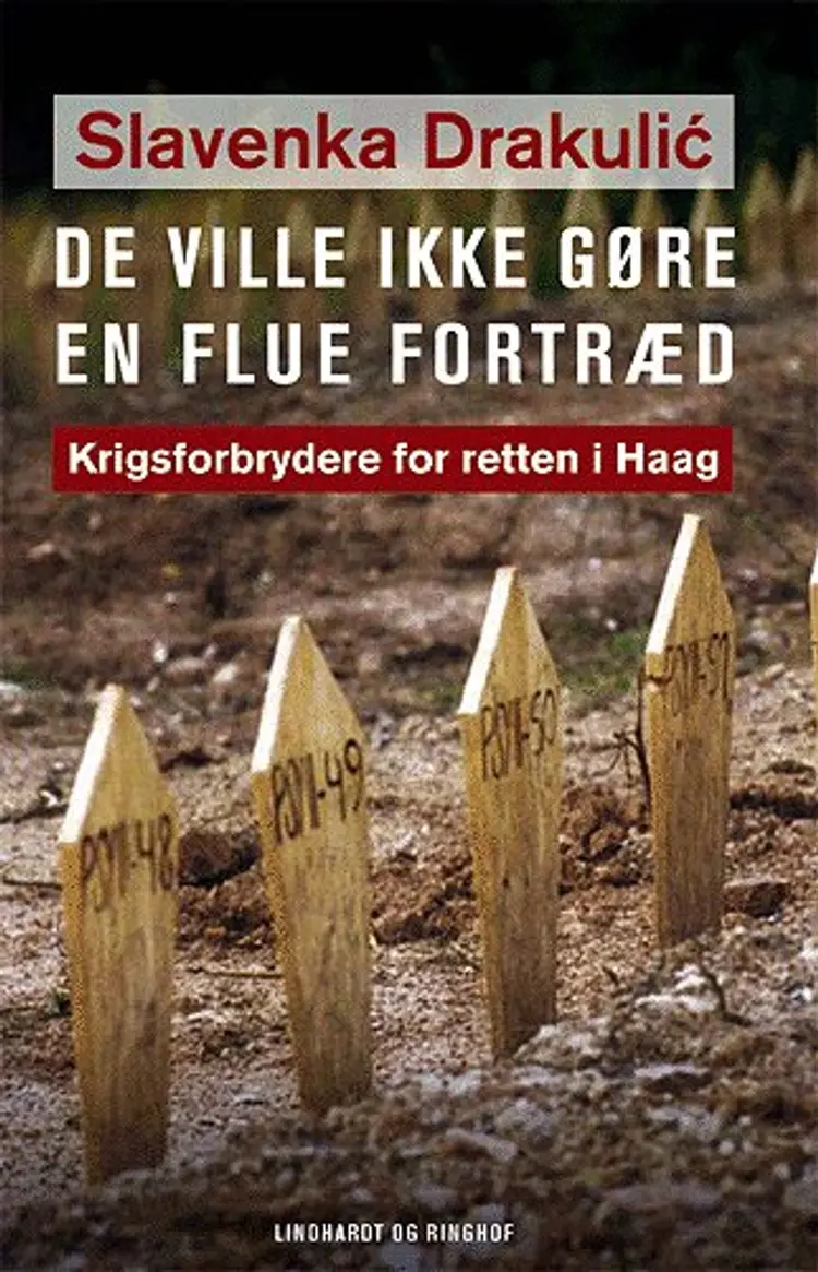De ville ikke gøre en flue fortræd af Slavenka Drakulic