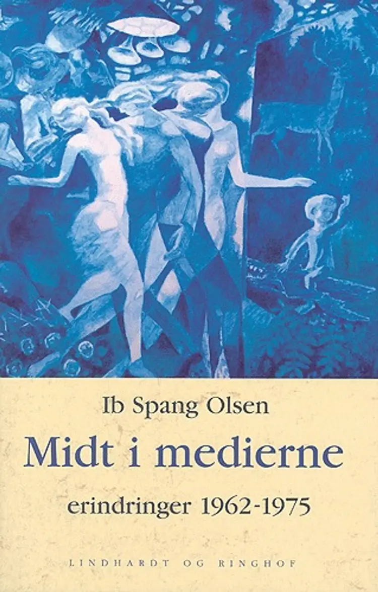 Midt i medierne af Ib Spang Olsen