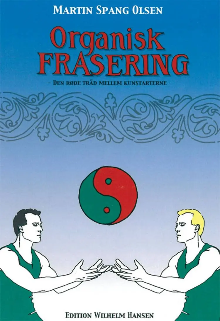 Organisk frasering af Martin Spang Olsen