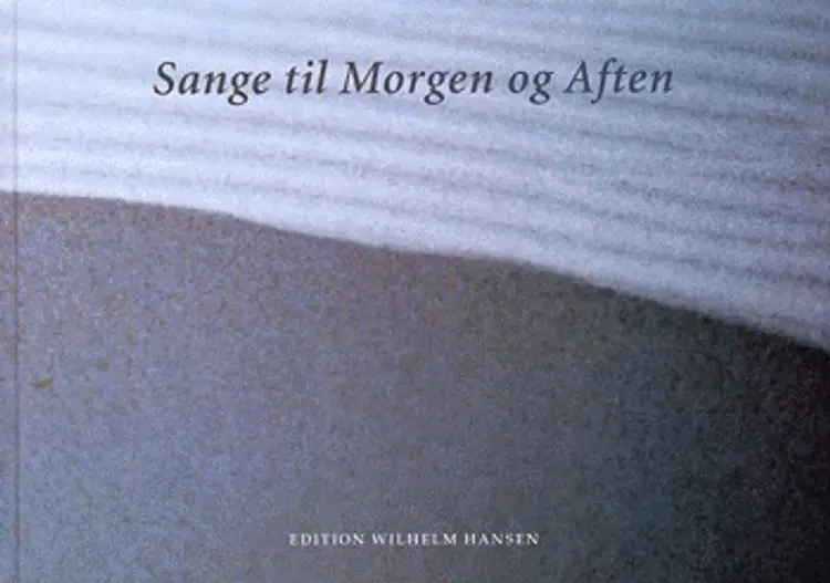 Sange til Morgen og Aften