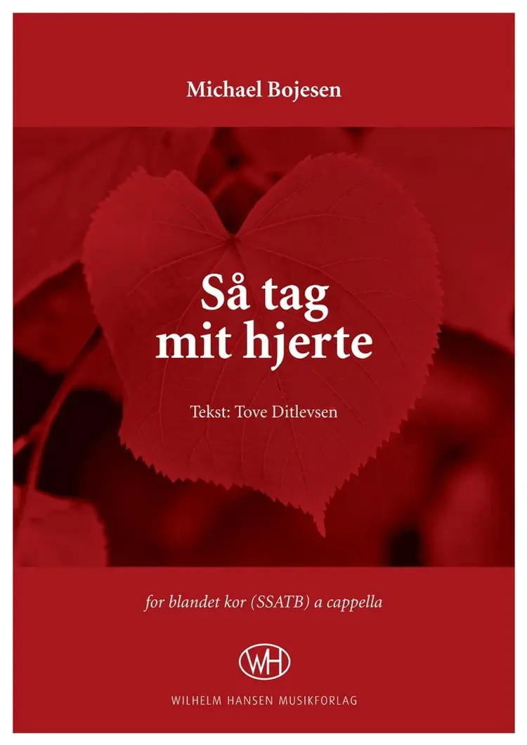 Så tag mit hjerte (SSATB) af Tove Ditlevsen