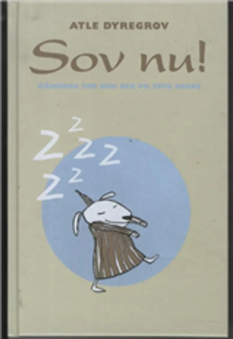Sov nu! af Atle Dyregrov