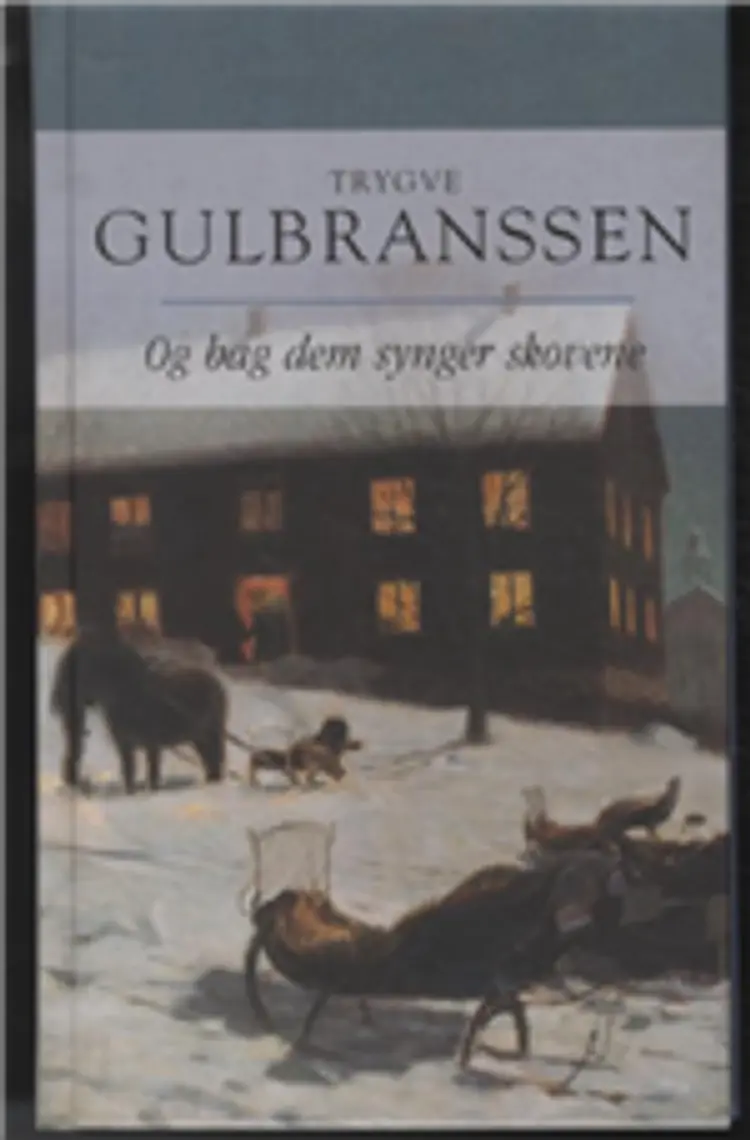 Og bag dem synger skovene af Trygve Gulbranssen