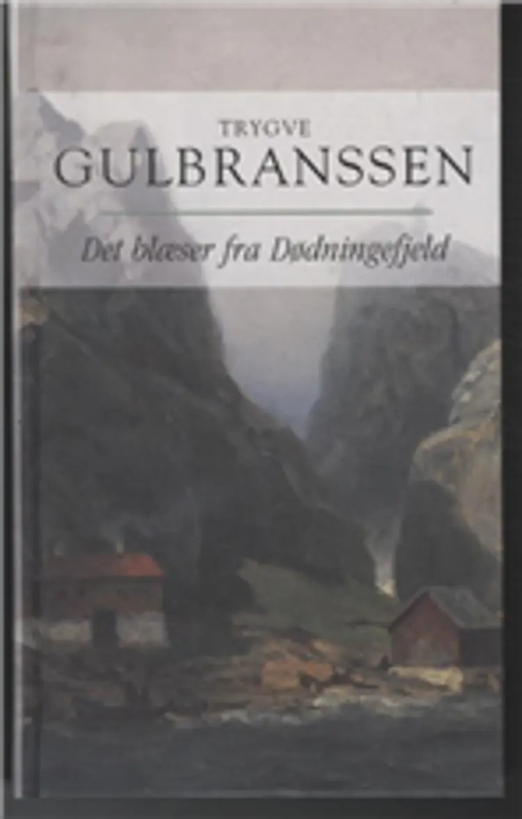 Det blæser fra Dødningefjeld af Trygve Gulbranssen
