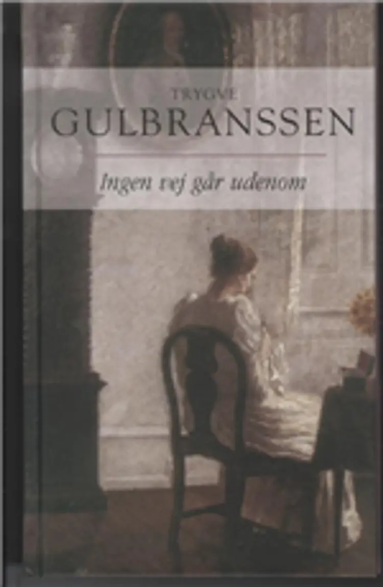 Ingen vej går udenom af Trygve Gulbranssen