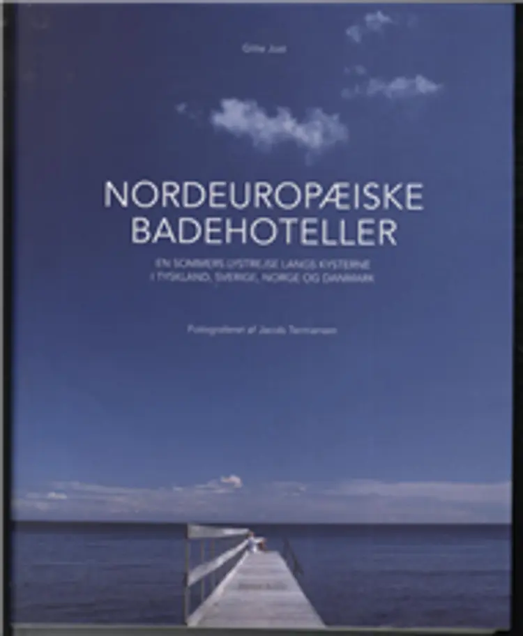 Nordeuropæiske badehoteller af Gitte Just