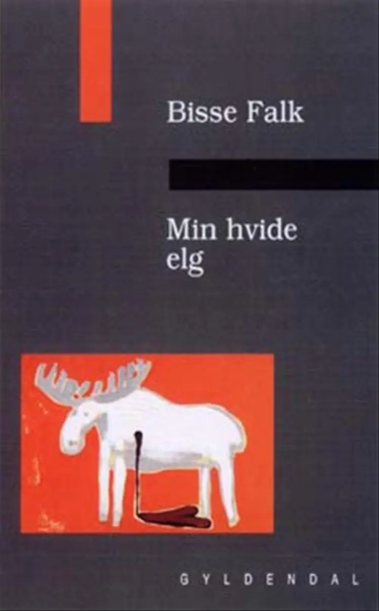 Min hvide elg af Bisse Falk