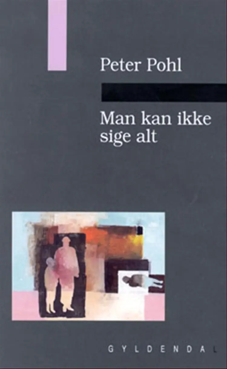 Man kan ikke sige alt af Peter Pohl